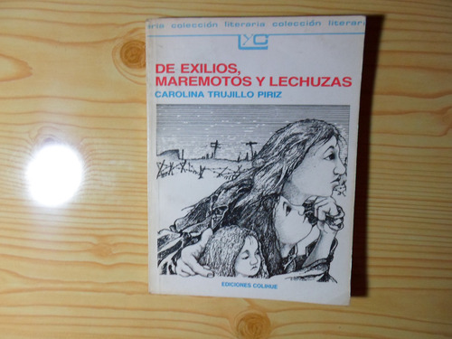 De Exilios, Maremotos Y Lechuzas - Carolina Trujillo Piriz