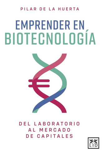 Libro: Emprender En Biotecnología (spanish Edition)