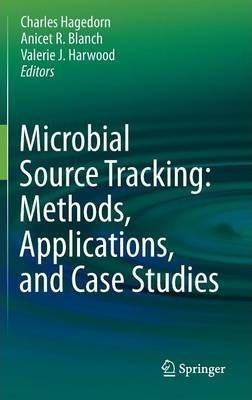 Microbial Source Tracking: Methods, Applications, And Cas...