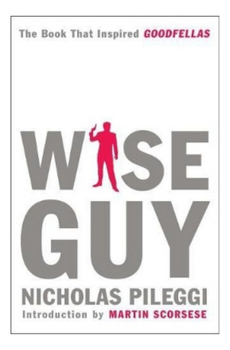 Wise Guy - Nicholas Pileggi. Eb01