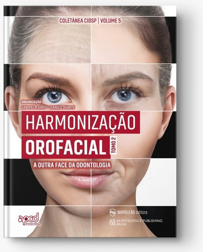 Harmonização Orofacial -a Outra Face Da Odontologia Tomo2 