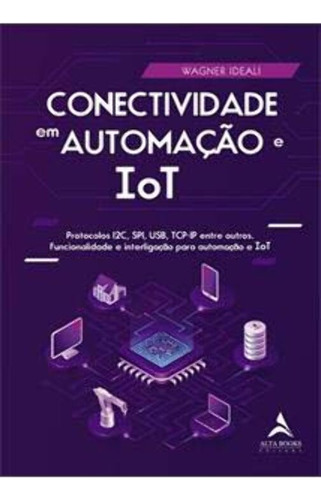 Libro Conectividade Em Automacao E Iot De Ideali Wagner (aut