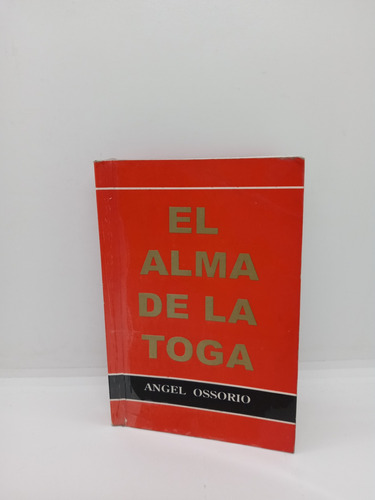 El Alma De La Toga - Ángel Ossorio - Derecho 