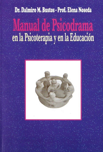 Manual De Psicodrama En La Psicoterapia Y En La Educacion -