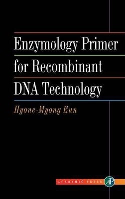 Enzymology Primer For Recombinant Dna Technology - Hyone-...