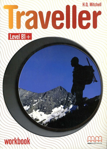 Traveller - B1+ Workbook - Mitchell H.q