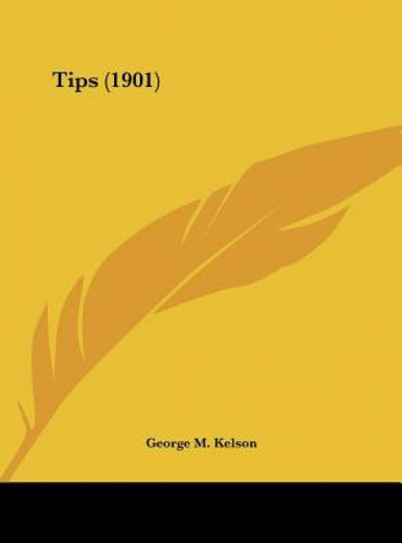 Libro Tips (1901) - Kelson, George M.