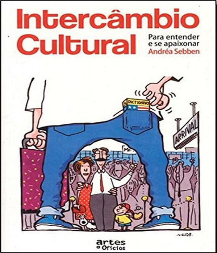 Intercambio Cultural - Para Enteder E Se Apaixonar - 03 Ed, De Sebben, Andrea. Editora Artes E Ofícios, Capa Mole, Edição 3 Em Português