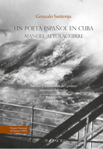 Un Poeta Español En Cuba: Manuel Altolaguirre, De Gonzalo Santonja. Editorial Editorial Ars Poetica, Tapa Blanda En Español, 2021