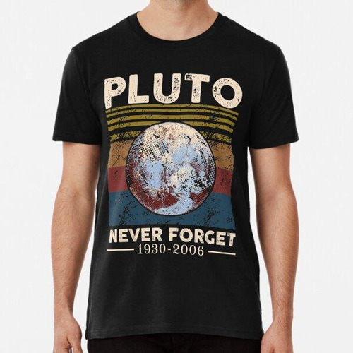 Remera Nunca Olvides Pluto Vintage Retro Gift Algodon Premiu