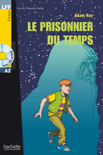 Le Prisonnier Du Temps + Cd Audio (a2), De Roy, Adam. Editorial Hachette, Tapa Blanda En Francés, 2006