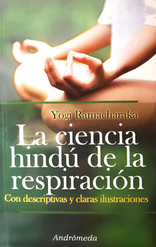 La Ciencia Hindú De La Respiración Yogui Ramacharaka
