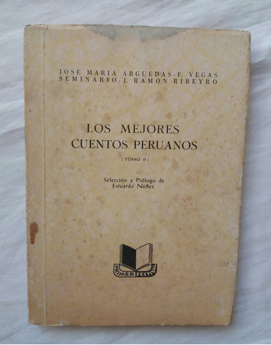 Los Mejores Cuentos Peruanos Arguedas J. Ramon Ribeyro 1956