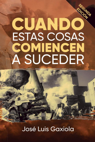 Libro: Cuando Estas Cosas Comiencen A Suceder (spanish Editi