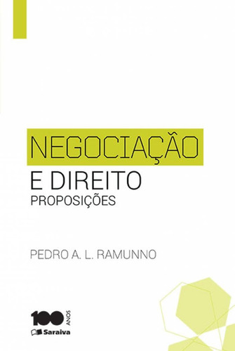 Negociação e direito - 1ª edição de 2015: Proposições, de Ramunno, Pedro Alves Lavacchini. Editora Saraiva Educação S. A., capa mole em português, 2015