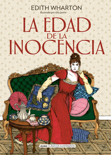 Edad De La Inocencia, La (Clásicos), de Edith Wharton. Editorial Alma Ediciones, tapa blanda en español, 2023