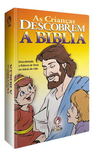 As crianças descobrem a Bíblia, de CPAD Júnior. Editora Casa Publicadora das Assembleias de Deus, capa mole em português, 2012