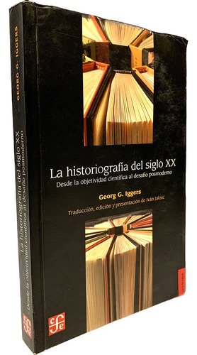 La Historiografía Del Siglo Xx De Georg G. Iggers