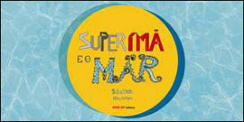 Superimã E O Mar, De Maria, Selma. Editora Sesi - Sp Editora, Capa Mole Em Português