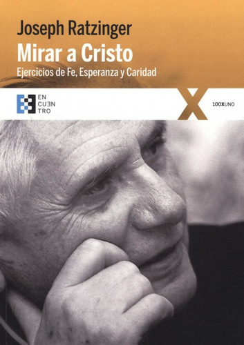 Mirar A Cristo - Ratzinger,joseph