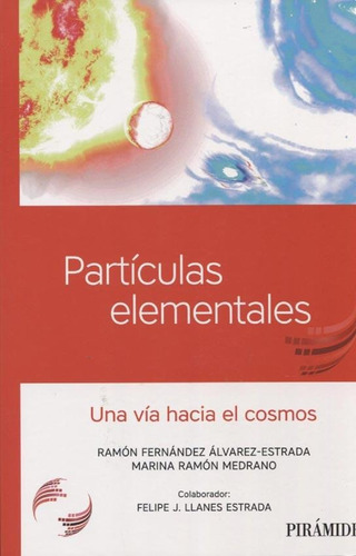 Partãâculas Elementales, De Fernández Álvarez-estrada, Ramón. Editorial Ediciones Pirámide, Tapa Blanda En Español