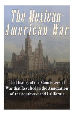 Libro The Mexican-american War: The History Of The Contro...