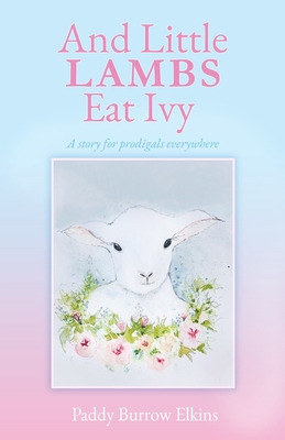 Libro And Little Lambs Eat Ivy: A Story For Prodigals Eve...