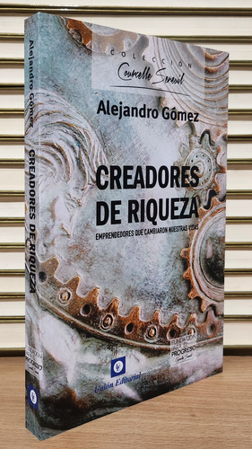 Creadores De Riqueza - Alejandro Gomez