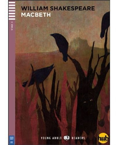 Macbeth - Young Adult Hub Readers Stage 3, De Shakespeare, William. Hub Editorial, Tapa Blanda En Inglés Internacional, 2011