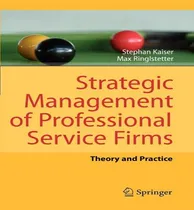 Comprar Libro Strategic Management Of Professional Service Firms ...