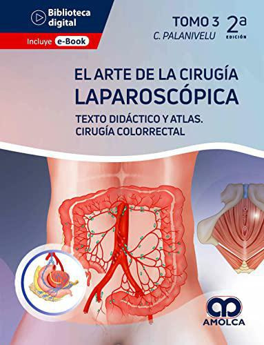 El Arte De La Cirugía Laparoscópica.tomo 3-palanivelu-amolca