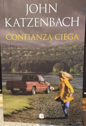 Confianza Ciega - John Katzenbach  - Libro - Thriller 