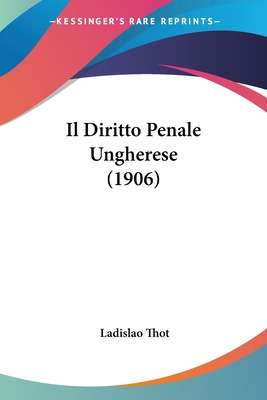 Libro Il Diritto Penale Ungherese (1906) - Thot, Ladislao