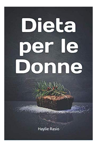 Libro: Dieta Per Le Donne: Collezione 7 Libri In 1: Perdere