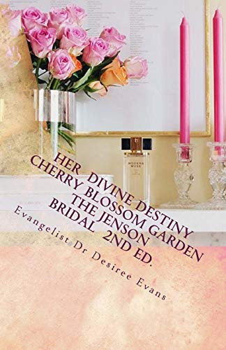 Her Divine Destiny (cherry Blossom Garden) A Womans Dreams, 