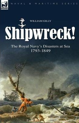 Libro Shipwreck! The Royal Navy's Disasters At Sea 1793-1...