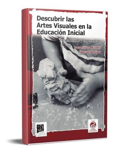 Descubrir Las Artes Visuales En La Educación Inicial (pu)