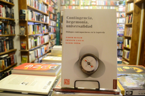 Contingencia Hegemonía Universalidad Butler - Laclau - Zizek