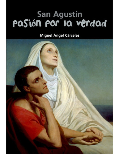 Pasion Por La Verdad - San Agustin