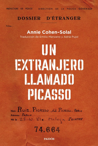 Libro Un Extranjero Llamado Picasso - Annie Cohen-solal