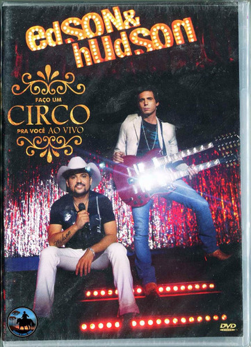 Dvd Edson & Hudson - Faço Um Circo Pra Você