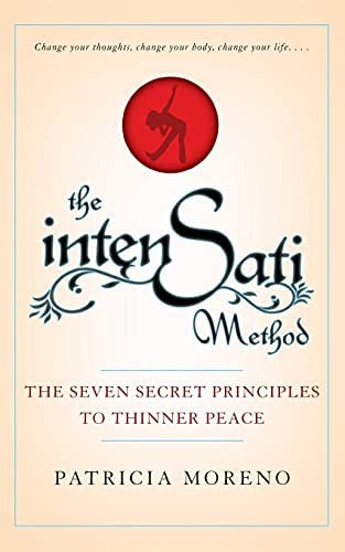The Intensati Method: The Seven Secret Principles To Thinner Peace, De Moreno, Patricia. Editorial Gallery Books, Tapa Blanda En Inglés