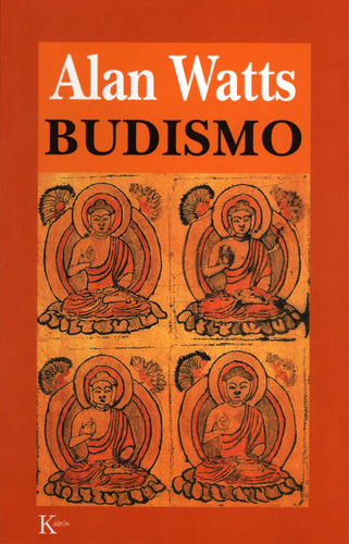 Budismo, de Watts, Alan. Editorial Editorial Kairos, tapa blanda en español, 2000