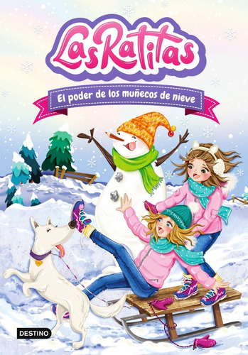 Libro Las Ratitas 6 - El Poder De Los Muñecos De Nieve