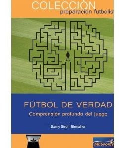 Futbol De Verdad Comprension Profunda Del Juego - Stroh B...
