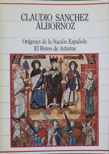 Origenes De La Nacion Española El Reino De Asturias