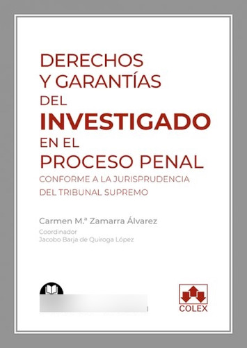 Derechos Y Garantias Del Investigado En El Proceso Penal - Z