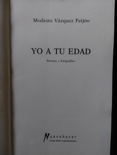 Yo A Tu Edad De Modesto Vázquez Feijóo - Grupo Editor Latino (Usado)
