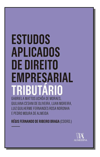 Estudos Aplicados De Direito Empresarial -tributário -01ed/, De Braga, Regis Fernando De Ribeiro (coordenador). Editora Almedina Em Português