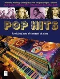 Pop Hits: Partituras Para Aficionados Al Piano - Miguel Ange